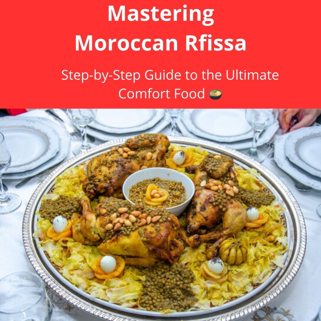 Mastering Moroccan Rfissa: A Step-by-Step Guide to the Ultimate Comfort Food 🍲